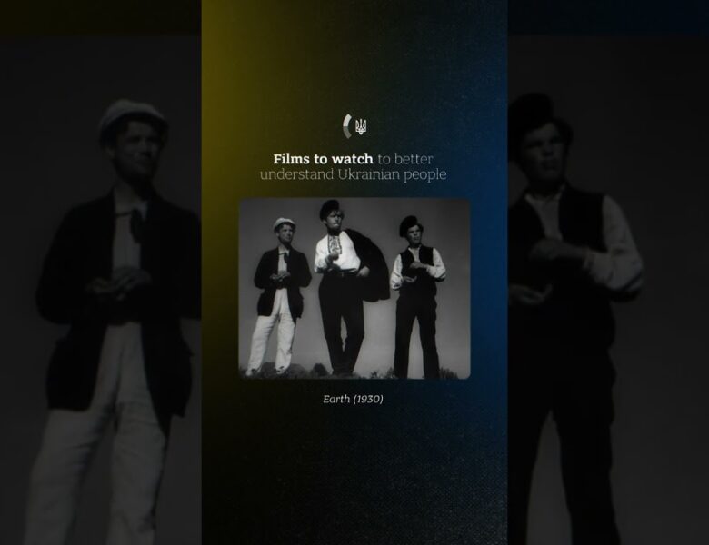 Films to watch to better understand Ukrainian people